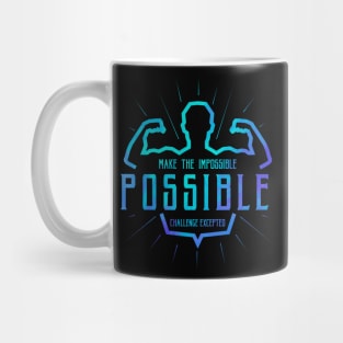 Impossible, Possible Mug